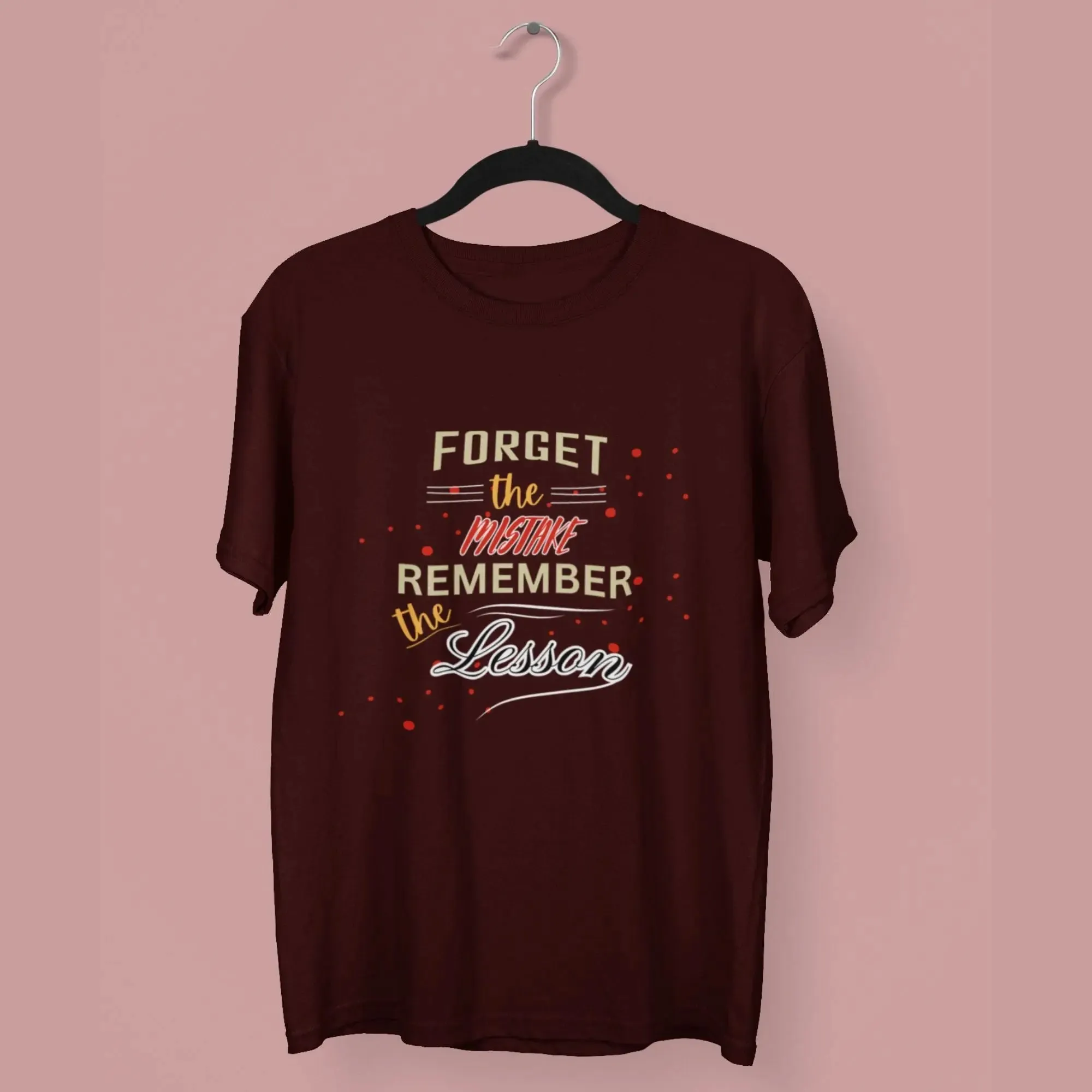 Forget The Mistake Remember The Lesson Classic T-Shirt