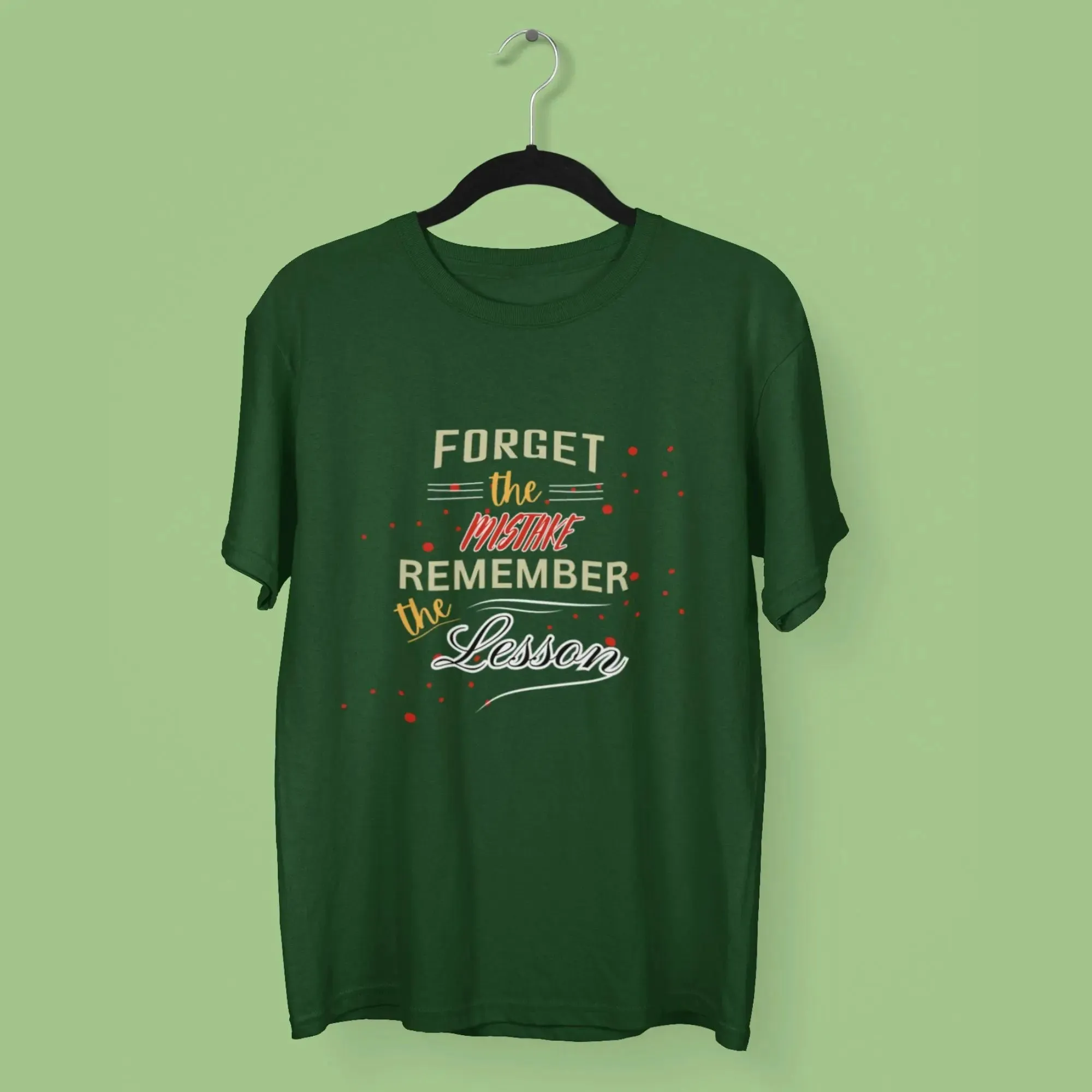 Forget The Mistake Remember The Lesson Classic T-Shirt