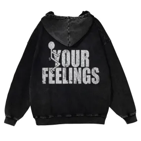 Mens Vintage Your Feelings Hoodies